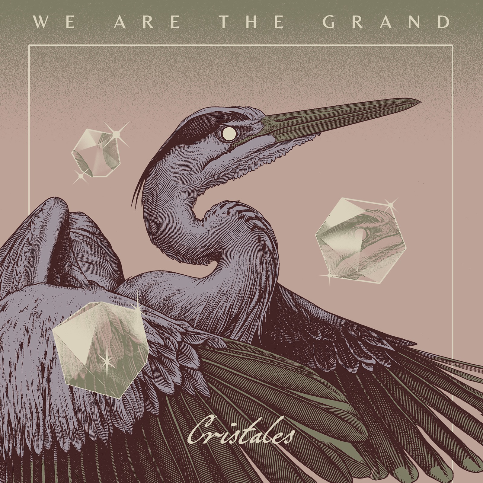Cristales — We Are The Grand
